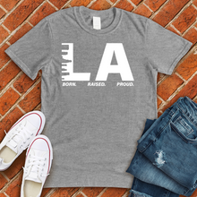 Load image into Gallery viewer, LA Born Raised Proud Alternate Tee
