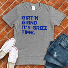 Load image into Gallery viewer, Grit N Grind It&#39;s Grizz Time Tee
