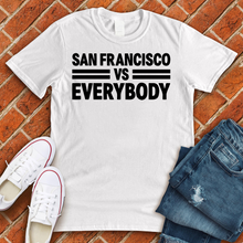 Load image into Gallery viewer, San Francisco Vs Everybody Tee
