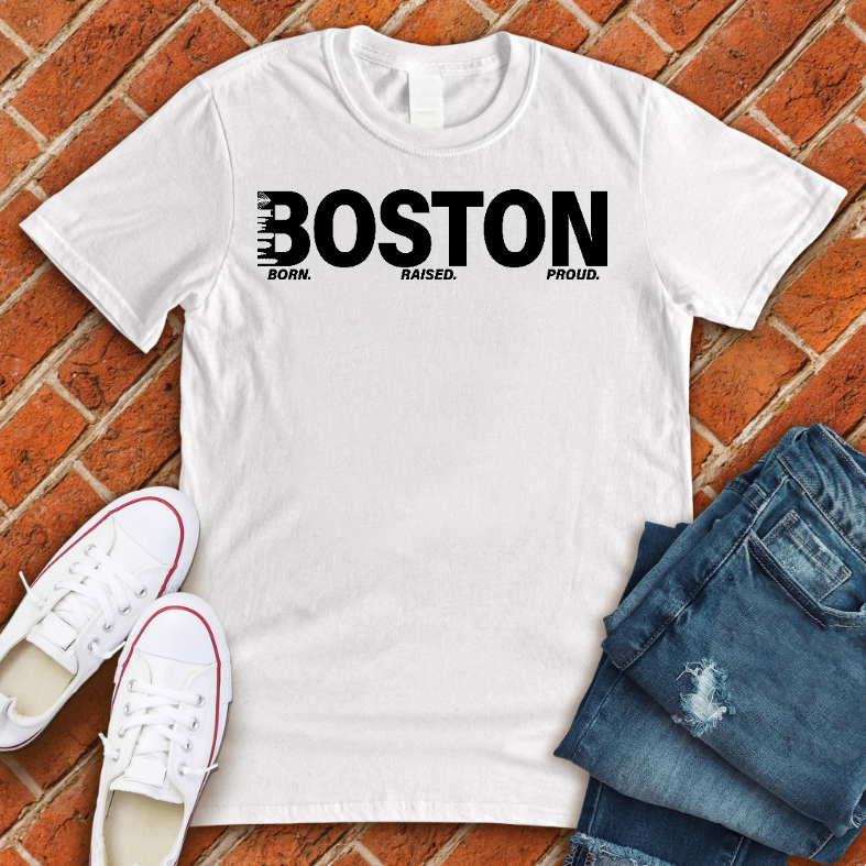 BOSTON Born Raised Proud Tee
