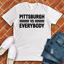 Load image into Gallery viewer, Pittsburgh Vs Everybody Tee
