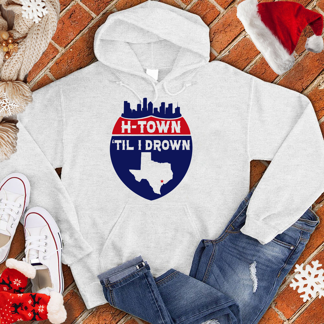 H-Town 'Til I Drown Christmas Hoodie