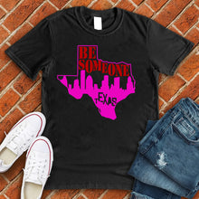 Load image into Gallery viewer, Be Someone Texas Map Tee
