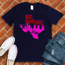 Load image into Gallery viewer, Be Someone Texas Map Tee
