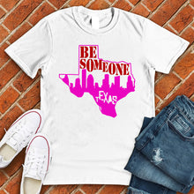 Load image into Gallery viewer, Be Someone Texas Map Tee
